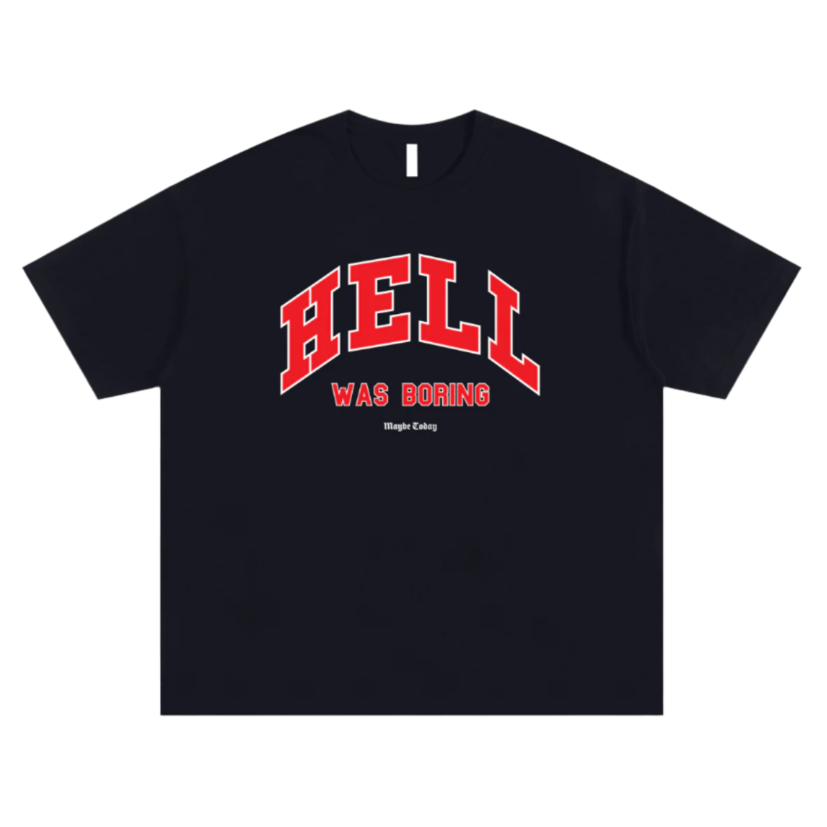 HELL WAS BORING Oversized Tee