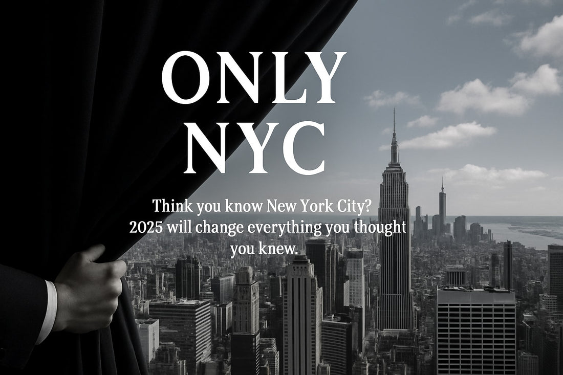 Only NYC Unveiled: The Essential Guide for 2025