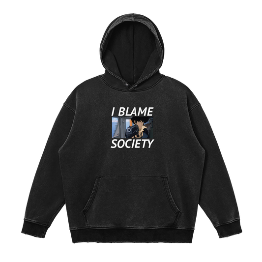 I Blame Society Hoodie