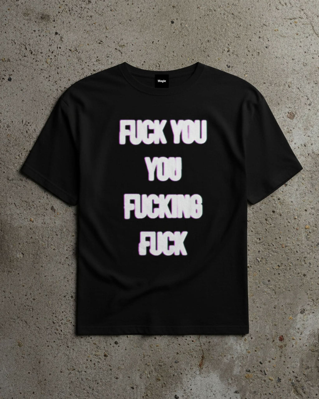 F*CK YOU Tee