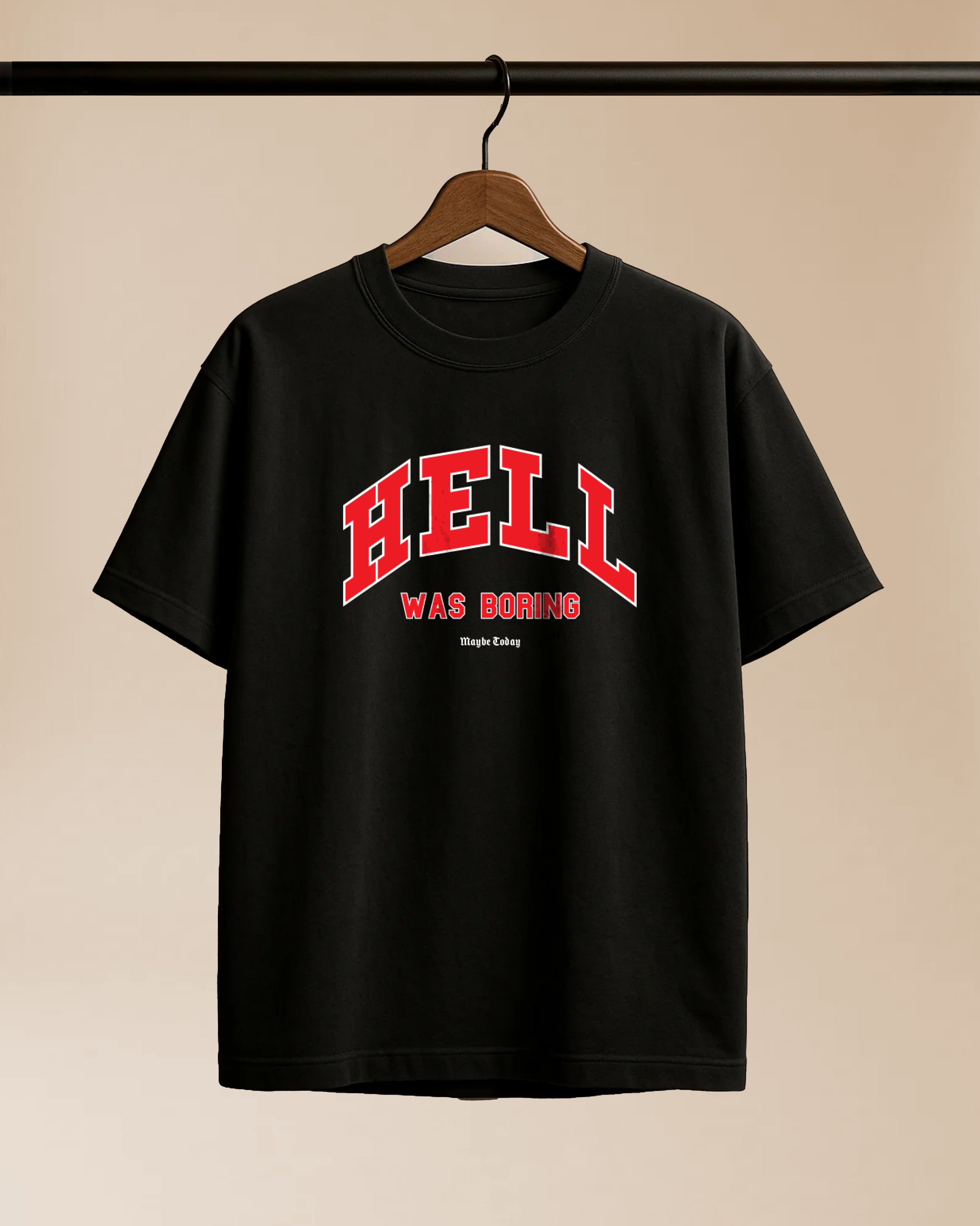 HELL WAS BORING Tee