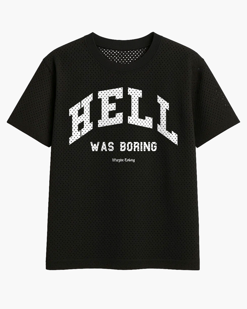 Hell was Boring Boxy Mesh Jersey
