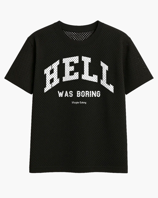 Hell was Boring Boxy Mesh Jersey