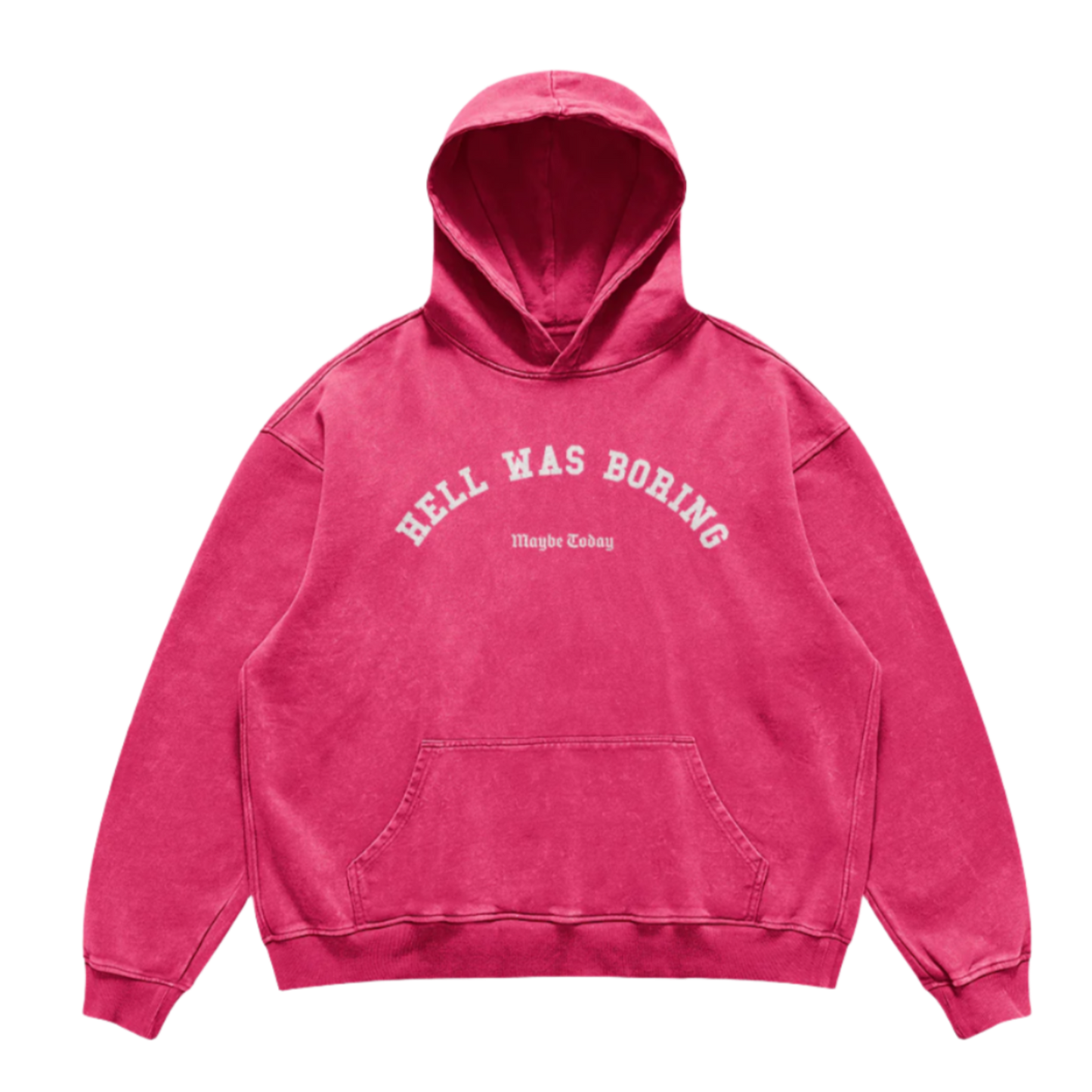 Hell was Boring Washed Hoodie