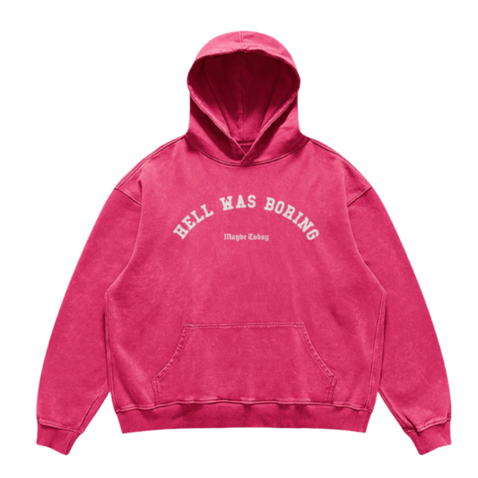 Hell was Boring Washed Hoodie