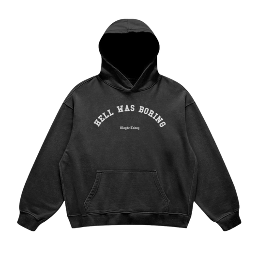 Hell Was Boring Washed Hoodie